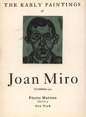 The Early Paintings Of Joan Miró - Catalogue D'exposition Pierre Matisse Bp