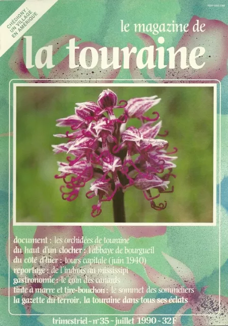 Magazine de la TOURAINE n° 35 - 1990 = ORCHIDÉES + BOURGUEIL + TOURS en 1940