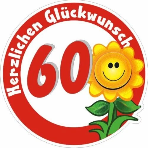 60. GEBURTSTAG BIRTHDAY Verkehrszeichen Schild Verkehrsschild Blume