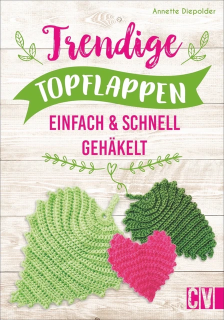 Trendige Topflappen, Annette Diepolder