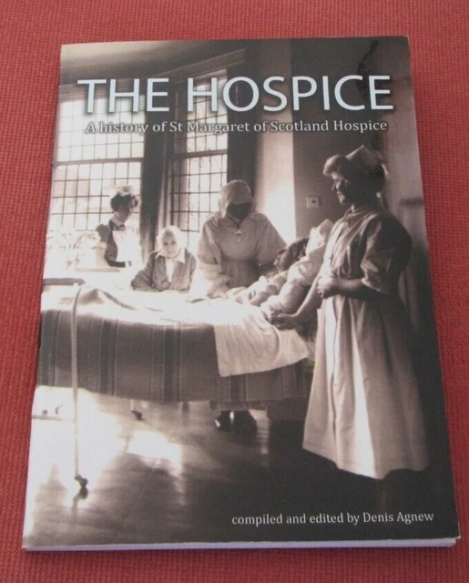 THE HOSPICE A History of St Margaret of Scotland Hospice Clydebank