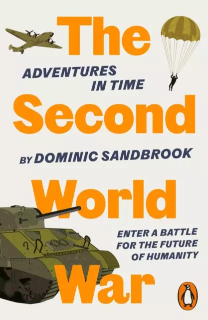 Adventures in Time: The Second World War - Dominic Sandbrook - 9780141994338