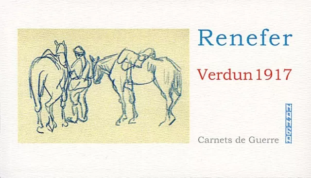 Renefer / Verdun 1917 / carnet de guerre / dessins / facsimile