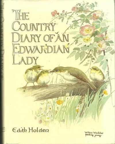 The Country Diary of an Edwardian Lady By E Holden