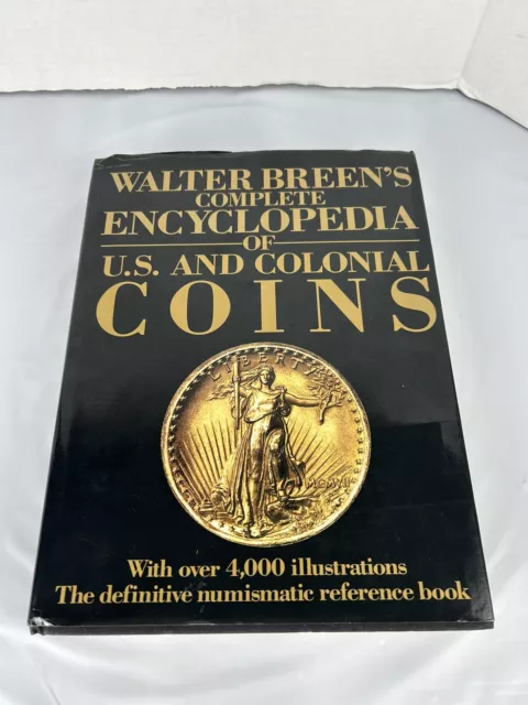 Walter Breen's Complete Encyclopedia of U.S. and Colonial Coins by Walter Breen