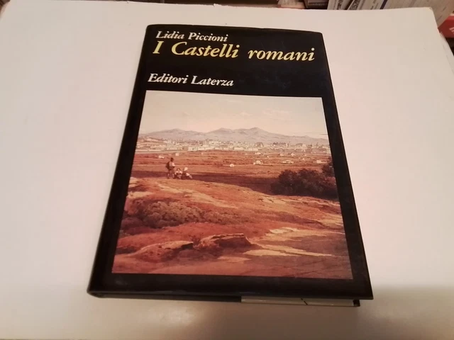 LIDIA PICCIONI- I CASTELLI ROMANI- LATERZA 1993, 22n24 LIDIA PICCIONI- I CASTELLI ROMANI- LATERZA 1993, 22n24