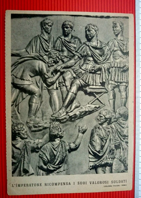 Cartolina Postale- L'Imperatore Ricompensa i Valorosi Soldati-Colonna Traiana RM