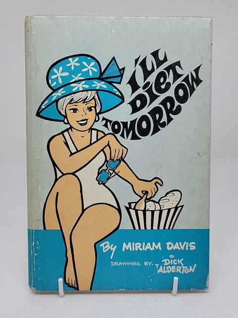 I'll Diet Tomorrow - Miriam Davis: 1969 HB, signiert selten. Zeichnungen, Dick Alderton