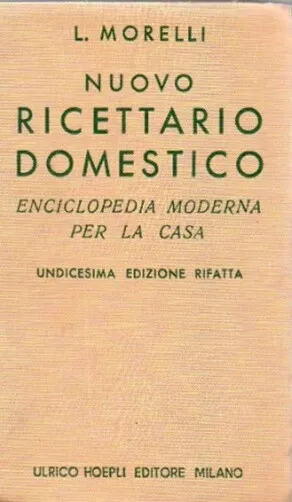 Nuovo Ricettario Domestico I.ghersi L. Morelli 1945 Manuali Hoepli Ha330