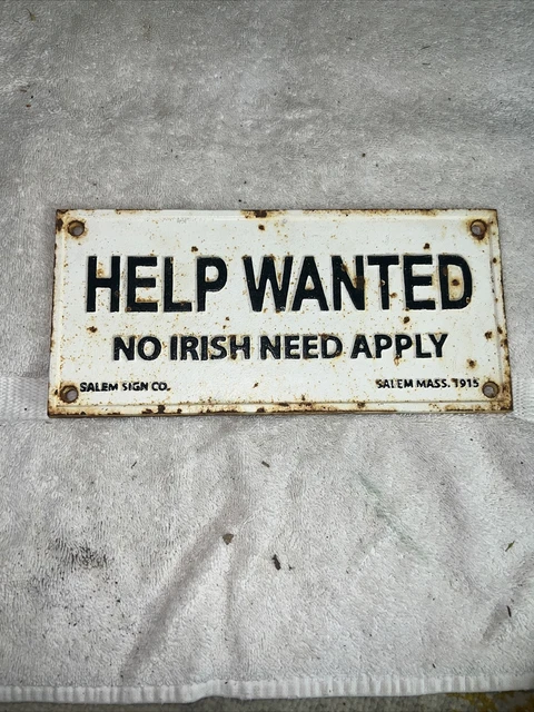 Old Cast Iron 1915 Help Wanted No Irish Need Apply Sign Salem Mass Salem Sign Co