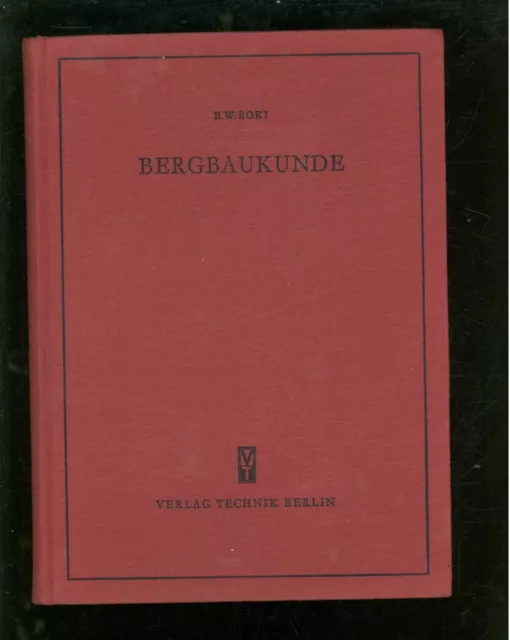 Bergbaukunde Bergbau Gruben Abbau Lagerstätten Erze DDR-Fachbuch Lehrbuch 1952 -