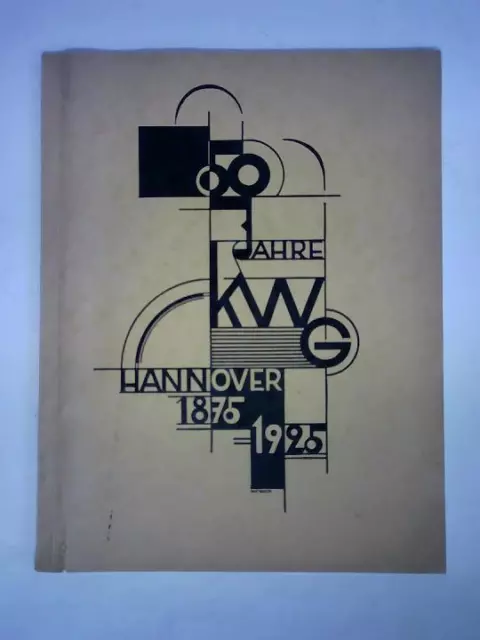 50 Jahre KWG Hannover. Festschrift zur Feier des fünfzigjährigen Bestehens des K