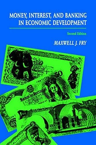 MONEY, INTEREST, AND BANKING IN ECONOMIC DEVELOPMENT (THE By Maxwell J. Fry Mint