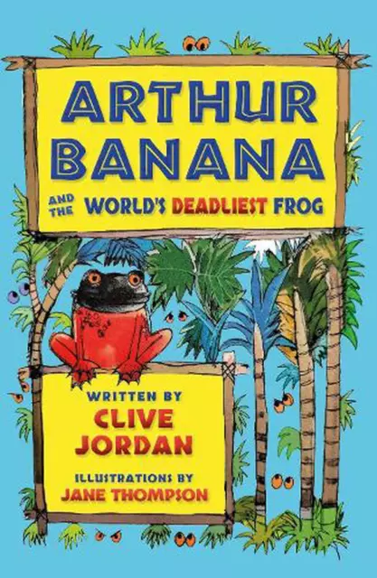 Arthur Banana and the World's Deadliest Frog by Clive Jordan Paperback Book