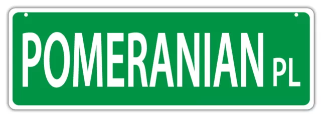 Plastic Street Signs: POMERANIAN PLACE | Dogs, Gifts, Decorations