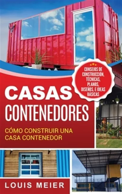 Casas Contenedores: Cómo Construir Una Casa Contenedor - Consejos de Construc...