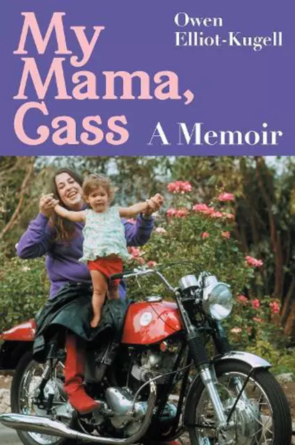 My Mama, Cass: A Memoir by Owen Elliot-Kugell Hardcover Book