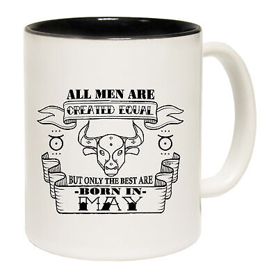 May Taurus Birthday All Men Are Created Equal - Funny Coffee Mug - Gift Boxed