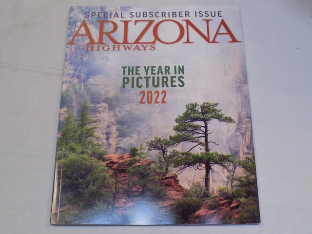 Arizona Magazine ARIZONA HIGHWAYS MAGAZINE 2022 Year in Pictures Special Subscribed ...