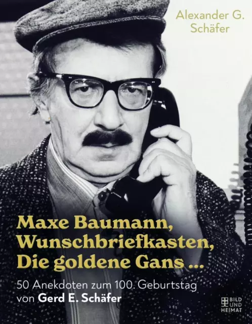 Maxe Baumann, Wunschbriefkasten, Die goldene Gans  - Alexander G. Schäfer