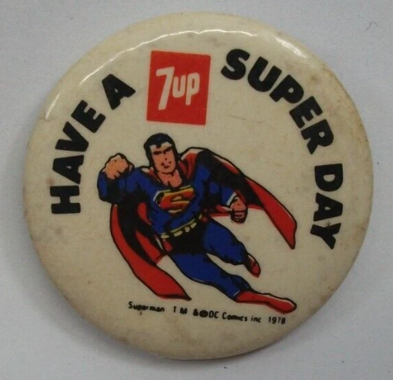 Superman 7UP 1978 Have A Super Day DC Comics 1.75" Vintage Pinback Pin Button