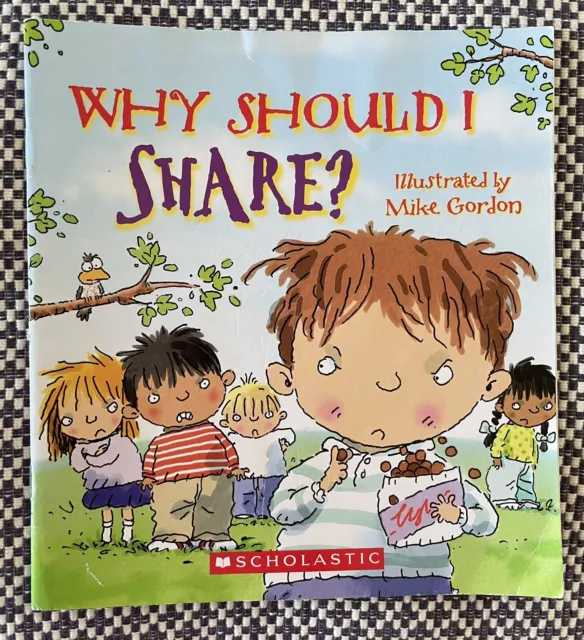 WHY SHOULD I SHARE? - Claire Llewellyn - Mike Gordon - (Paperback 2009)