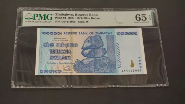 2008 Zimbabwe 100 Trillion Dollar Pick#91, PMG 65 EPQ Uncirculated Authenticated