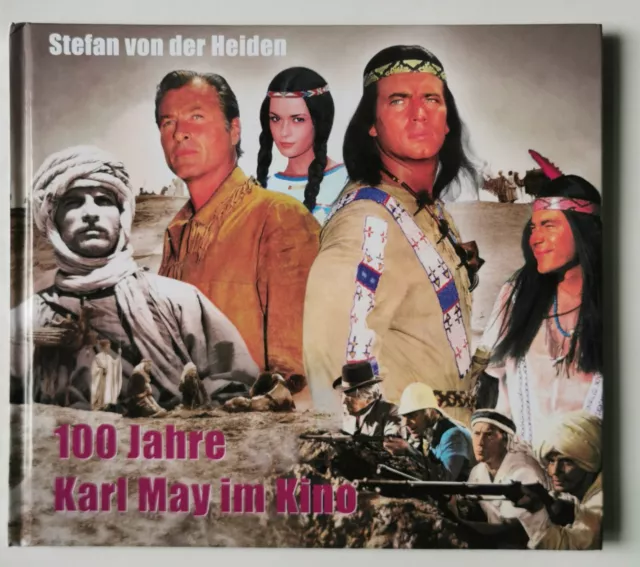 100 Jahre Karl May im Kino, Karl-May-Verlag, Stefan von der Heiden, gebunden