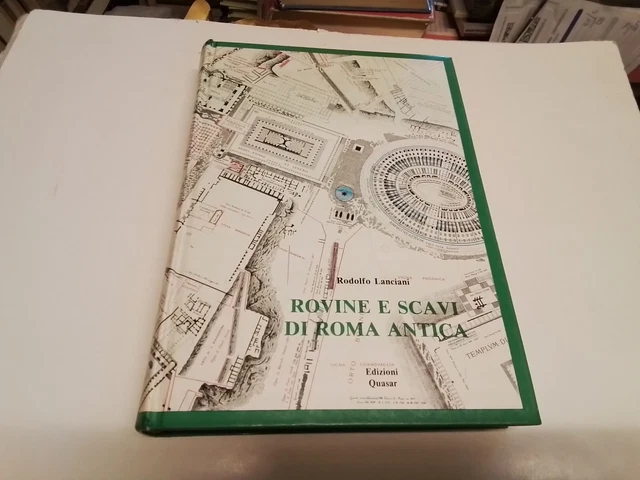 LANCIANI - ROVINE E SCAVI DI ROMA ANTICA - ED. QUASAR - 1985, 23n24 LANCIANI - ROVINE E SCAVI DI ROMA ANTICA - ED. QUASAR - 1985, 23n24