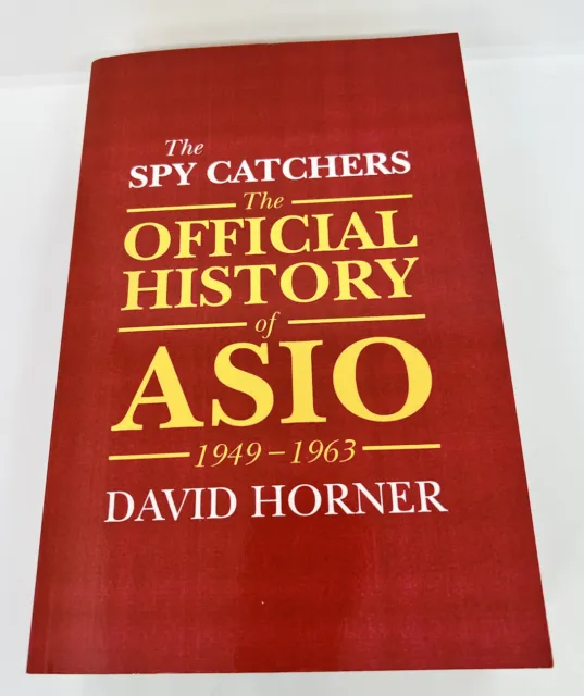 The Spy Catchers The Official History of ASIO 1949-1963 Vol 1 PB Australia
