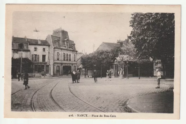 NANCY - Meurthe et Moselle - CPA 54 - la place du Bon coin dans les années 1930