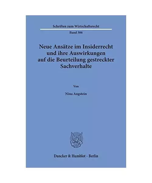 Neue Ansätze im Insiderrecht und ihre Auswirkungen auf die Beurteilung gestreck