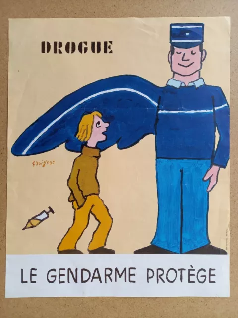 SAVIGNAC ancienne affiche publicitaire Le GENDARME protège de la DROGUE - signée