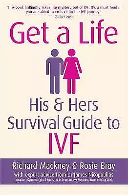 Mackney, Richard : Get A Life: His & Hers Survival Guide to Fast and FREE P & P