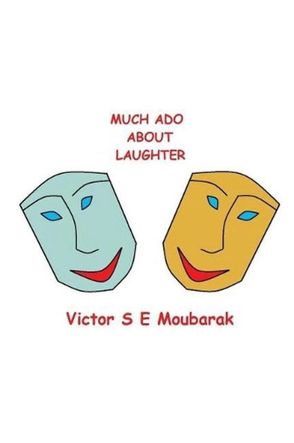 Much Ado About Laughter by Victor S.E. Moubarak (English) Paperback Book