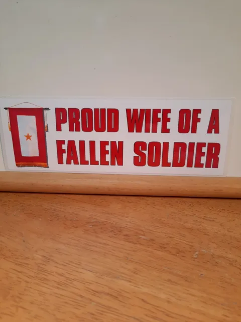 Proud Wife Of A Fallen Soldier Bumper Sticker One Gold Star U.S. Military