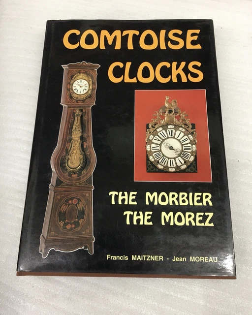 Comtoise Clocks: The Morbier - The Morez - signed by Lawrence A. Seymore 1993