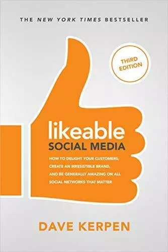 Likeable Social Médias, Troisième Edition: How To Délice Your Clients, Crée Un I