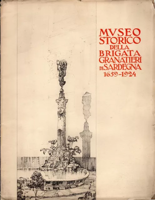 Museo Storico Della Brigata Granatieri Di Sardegna 1659-1924 D'annunzio