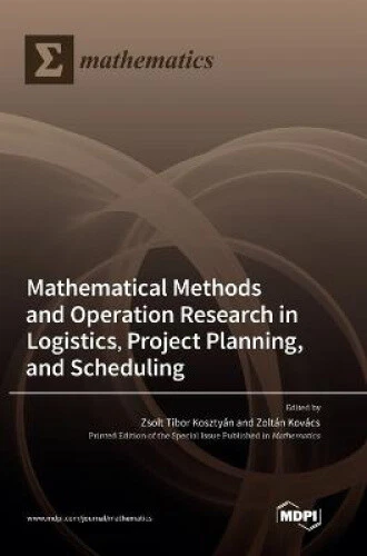 Mathematical Methods and Operation Research in Logistics, Project Planning,