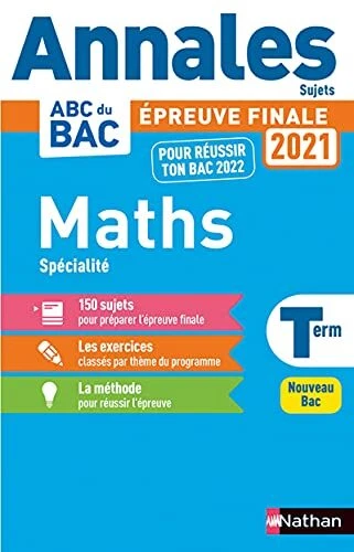 Terme Math ANNALES BAC 2021 Terme Mathématiques - Non Corrigé par Lixi, Livre ...