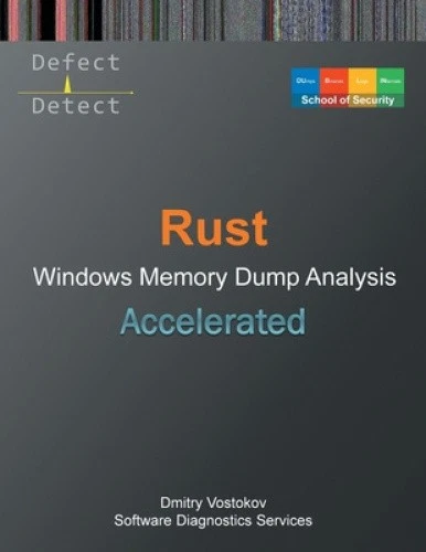 ACCELERATED RUST WINDOWS Memory Dump Analysis (Windows Internals ...