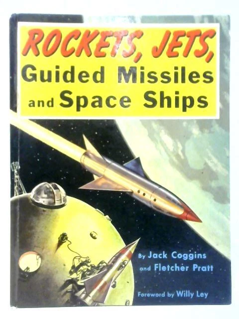 Rockets, Jets, Guided Missiles and Space Ships (Coggins and Pratt) (ID:30542)
