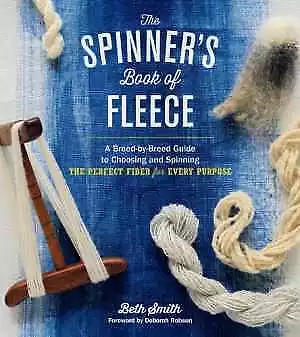 The Spinner's Book of Fleece: A Breed-by-Breed - Hardcover, by Smith Beth - Good