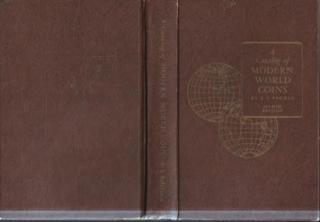 ANTIQUARIAN ,A CATALOGUE OF MODERN WORLD COINS by R S YEOMAN , 1968