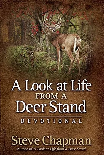 A Look at Life from a Deer Stand Devotional-Steve Chapman