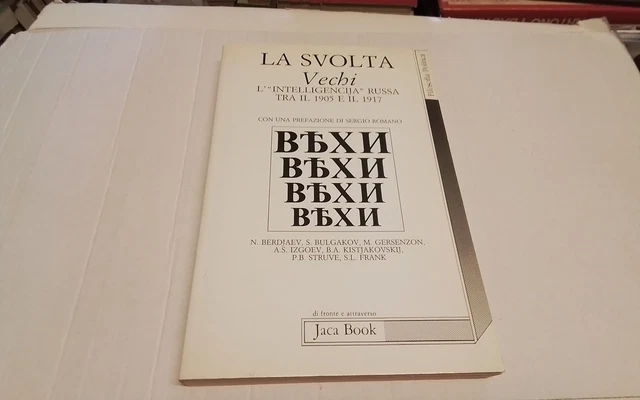 La svolta "Vechi" l'intelligencija russa tra il 1905 e il 1917, 28ag26 La svolta "Vechi" l'intelligencija russa tra il 1905 e il 1917, 28ag26