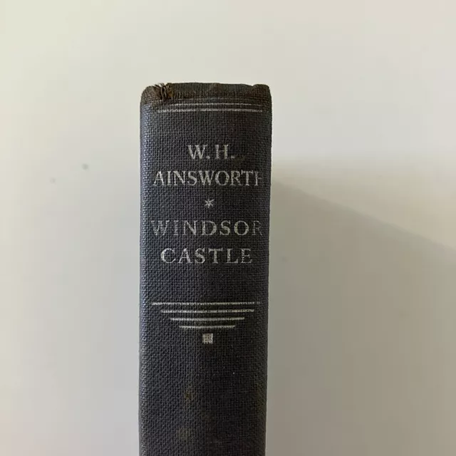 Windsor Castle. W H Ainsworth Antique Hardback History Illustrated Vintage