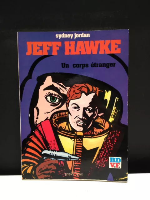 Jeff Hawke - Un Corps Etranger - Sydney Jordan - E.o. 1981