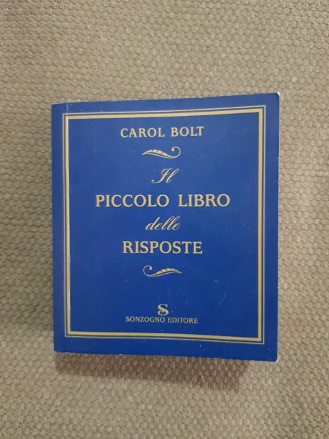 IL PICCOLO LIBRO DELLE RISPOSTE Carol Bolt Prima Ed. Tascabili Sonzogno  2004 EUR 30,69 - PicClick IT